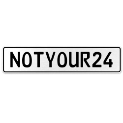 NOTYOUR24  - White Aluminum Street Sign Mancave Euro Plate Name Door Sign Wall