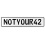 NOTYOUR42  - White Aluminum Street Sign Mancave Euro Plate Name Door Sign Wall