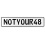 NOTYOUR48  - White Aluminum Street Sign Mancave Euro Plate Name Door Sign Wall