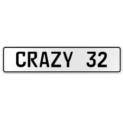 CRAZY 32  - White Aluminum Street Sign Mancave Euro Plate Name Door Sign Wall
