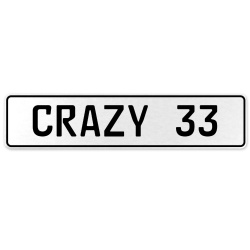CRAZY 33  - White Aluminum Street Sign Mancave Euro Plate Name Door Sign Wall