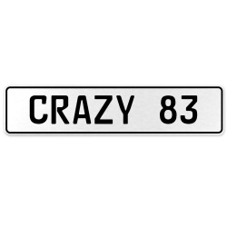 CRAZY 83  - White Aluminum Street Sign Mancave Euro Plate Name Door Sign Wall