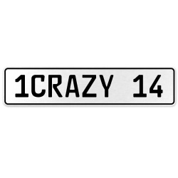 1CRAZY 14  - White Aluminum Street Sign Mancave Euro Plate Name Door Sign Wall
