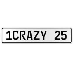 1CRAZY 25  - White Aluminum Street Sign Mancave Euro Plate Name Door Sign Wall