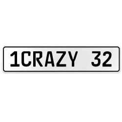 1CRAZY 32  - White Aluminum Street Sign Mancave Euro Plate Name Door Sign Wall