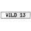 WILD 13  - White Aluminum Street Sign Mancave Euro Plate Name Door Sign Wall