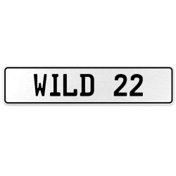 WILD 22  - White Aluminum Street Sign Mancave Euro Plate Name Door Sign Wall