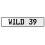 WILD 39  - White Aluminum Street Sign Mancave Euro Plate Name Door Sign Wall