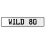 WILD 80  - White Aluminum Street Sign Mancave Euro Plate Name Door Sign Wall