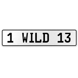1 WILD 13  - White Aluminum Street Sign Mancave Euro Plate Name Door Sign Wall