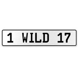 1 WILD 17  - White Aluminum Street Sign Mancave Euro Plate Name Door Sign Wall