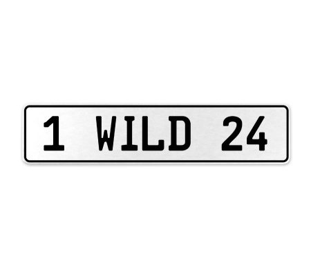 1 WILD 24  - White Aluminum Street Sign Mancave Euro Plate Name Door Sign Wall