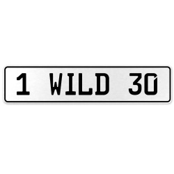 1 WILD 30  - White Aluminum Street Sign Mancave Euro Plate Name Door Sign Wall