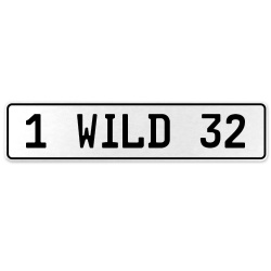 1 WILD 32  - White Aluminum Street Sign Mancave Euro Plate Name Door Sign Wall