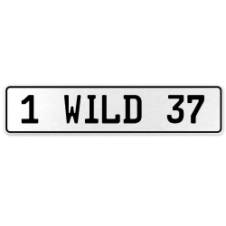 1 WILD 37  - White Aluminum Street Sign Mancave Euro Plate Name Door Sign Wall