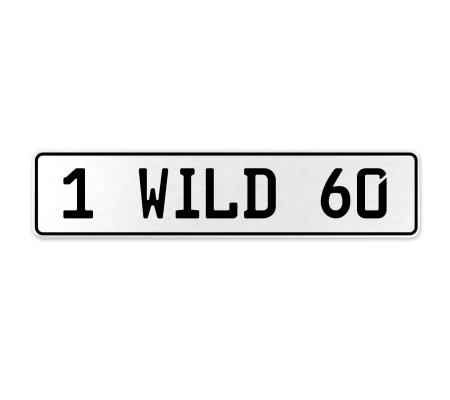 1 WILD 60  - White Aluminum Street Sign Mancave Euro Plate Name Door Sign Wall