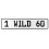 1 WILD 60  - White Aluminum Street Sign Mancave Euro Plate Name Door Sign Wall