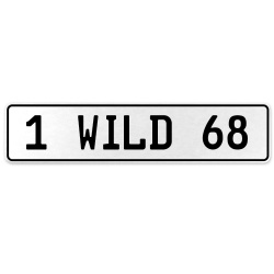 1 WILD 68  - White Aluminum Street Sign Mancave Euro Plate Name Door Sign Wall