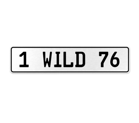 1 WILD 76  - White Aluminum Street Sign Mancave Euro Plate Name Door Sign Wall
