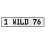 1 WILD 76  - White Aluminum Street Sign Mancave Euro Plate Name Door Sign Wall