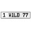 1 WILD 77  - White Aluminum Street Sign Mancave Euro Plate Name Door Sign Wall