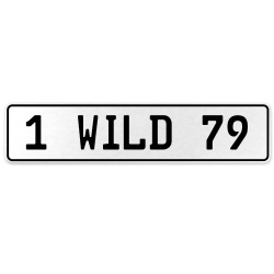 1 WILD 79  - White Aluminum Street Sign Mancave Euro Plate Name Door Sign Wall