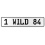 1 WILD 84  - White Aluminum Street Sign Mancave Euro Plate Name Door Sign Wall