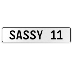 SASSY 11  - White Aluminum Street Sign Mancave Euro Plate Name Door Sign Wall