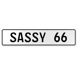 SASSY 66  - White Aluminum Street Sign Mancave Euro Plate Name Door Sign Wall