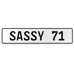 SASSY 71  - White Aluminum Street Sign Mancave Euro Plate Name Door Sign Wall