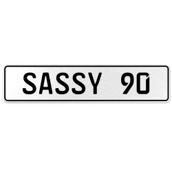 SASSY 90  - White Aluminum Street Sign Mancave Euro Plate Name Door Sign Wall