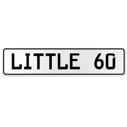 LITTLE 60  - White Aluminum Street Sign Mancave Euro Plate Name Door Sign Wall