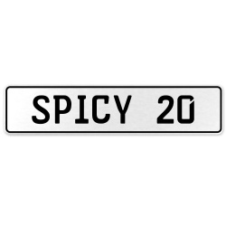 SPICY 20  - White Aluminum Street Sign Mancave Euro Plate Name Door Sign Wall