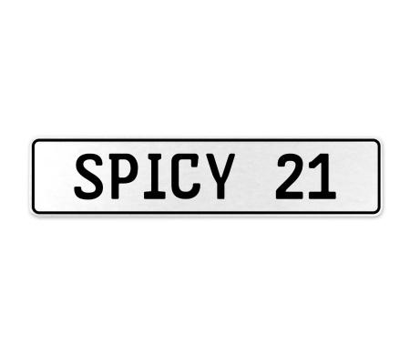 SPICY 21  - White Aluminum Street Sign Mancave Euro Plate Name Door Sign Wall