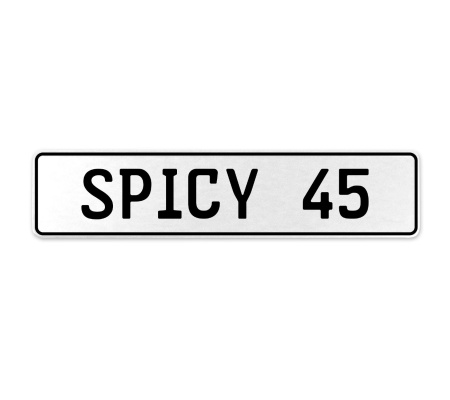SPICY 45  - White Aluminum Street Sign Mancave Euro Plate Name Door Sign Wall