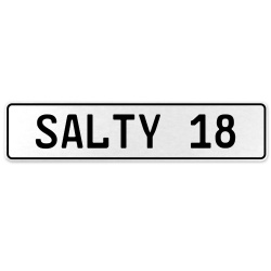 SALTY 18  - White Aluminum Street Sign Mancave Euro Plate Name Door Sign Wall