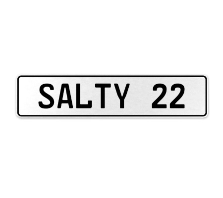 SALTY 22  - White Aluminum Street Sign Mancave Euro Plate Name Door Sign Wall