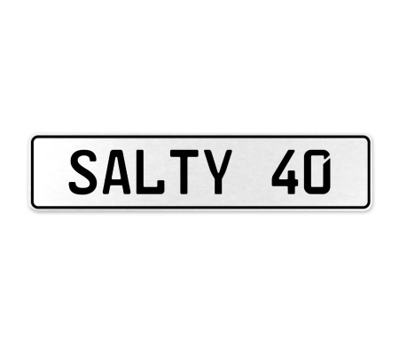 SALTY 40  - White Aluminum Street Sign Mancave Euro Plate Name Door Sign Wall