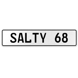 SALTY 68  - White Aluminum Street Sign Mancave Euro Plate Name Door Sign Wall