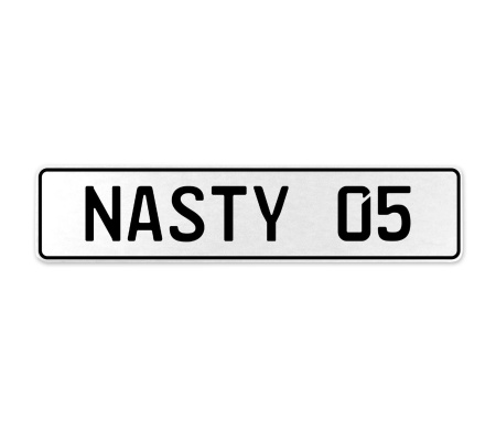 NASTY 05  - White Aluminum Street Sign Mancave Euro Plate Name Door Sign Wall