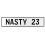 NASTY 23  - White Aluminum Street Sign Mancave Euro Plate Name Door Sign Wall