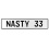 NASTY 33  - White Aluminum Street Sign Mancave Euro Plate Name Door Sign Wall