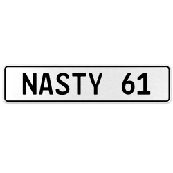 NASTY 61  - White Aluminum Street Sign Mancave Euro Plate Name Door Sign Wall