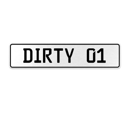 DIRTY 01  - White Aluminum Street Sign Mancave Euro Plate Name Door Sign Wall