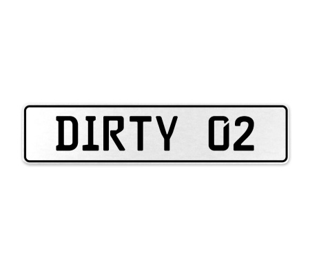 DIRTY 02  - White Aluminum Street Sign Mancave Euro Plate Name Door Sign Wall