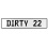DIRTY 22  - White Aluminum Street Sign Mancave Euro Plate Name Door Sign Wall