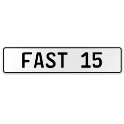 FAST 15  - White Aluminum Street Sign Mancave Euro Plate Name Door Sign Wall