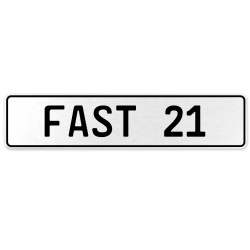 FAST 21  - White Aluminum Street Sign Mancave Euro Plate Name Door Sign Wall