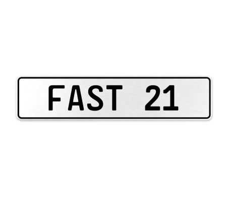 FAST 21  - White Aluminum Street Sign Mancave Euro Plate Name Door Sign Wall