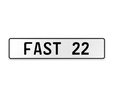FAST 22  - White Aluminum Street Sign Mancave Euro Plate Name Door Sign Wall